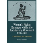 WOMEN'S RIGHTS EMERGES WITHIN ANTISLAVERY MOVEMENT