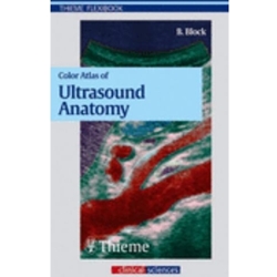 COLOR ATLAS OF ULTRASOUND ANATOMY ***BRITISH VERSION, DO NOT ADOPT***