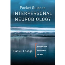 POCKET GUIDE TO INTERPERSONAL NEUROBIOLOGY